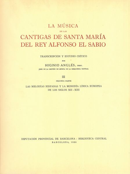 Musica De Las Cantigas De Santa Maria Del Rey Alfonso El Sabio, Vol. 3 Primera/Segunda Parte.