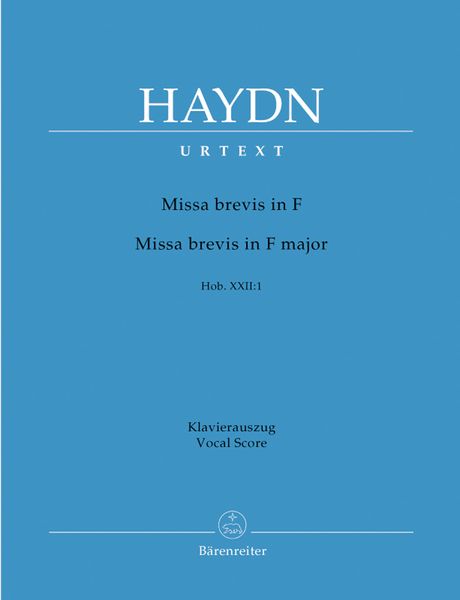 Missa Brevis In F Major, Hob. XXII:1 : Based On The Urtext Of The Complete Ed. by Andreas Koehs.