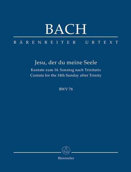 Cantata No. 78 : Jesu, der Du Meine Seele.