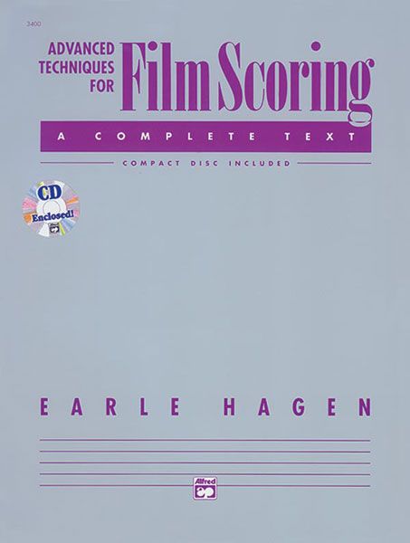 Advanced Techniques For Film Scoring : A Complete Text, Including Compact Disc.