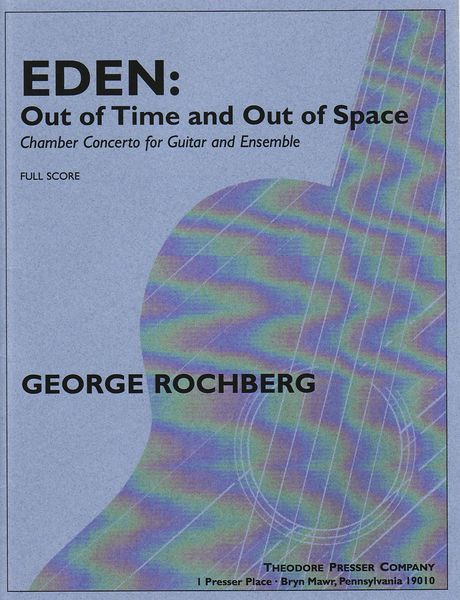 Eden : Out Of Time and Out Of Space - Chamber Concerto For Guitar and Ensemble.