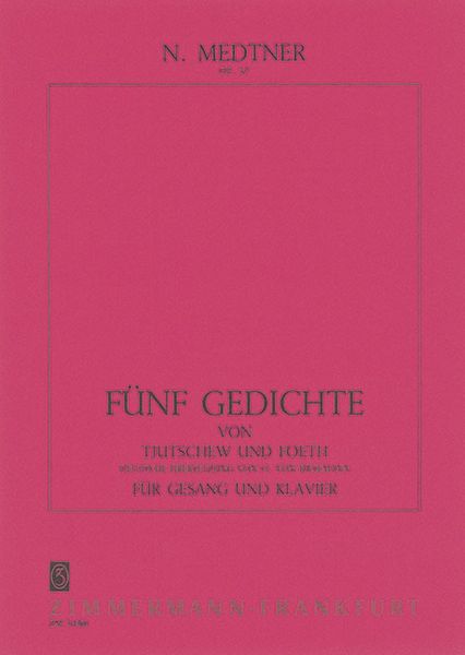 Fünf Gedichte, Op. 37 : von Tjutschew und Foeth.