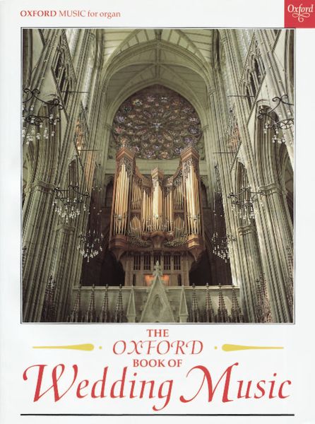 Oxford Book Of Wedding Music : Thirty Pieces For Organ.