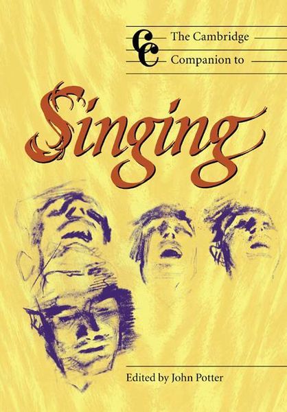 Cambridge Companion To Singing / Ed. by John Potter.