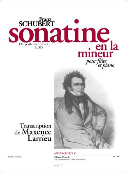 Sonatine In A Minor, Op. Posth. 137 No. 2 D. 385 : For Flute & Piano / trans. by Maxence Larrieu.