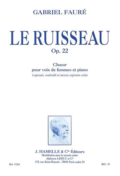 Ruisseau, Op. 22 : For Female Voices and Piano (Soprano, Contralto and Mezzo-Soprano Solo).