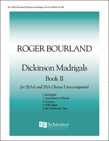 Dickinson Madrigals, Book Il : For SSAA.