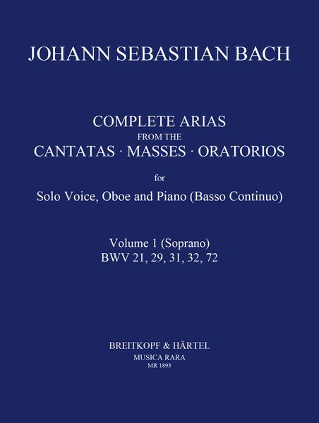 Complete Arias From The Cantatas, Masses & Oratorios : For Voice, Oboe & Piano - Vol. 1 (Soprano).