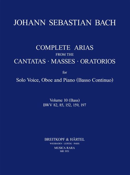 Complete Arias From The Cantatas, Masses & Oratorios : For Voice, Oboe & Piano - Vol. 10 (Bass).