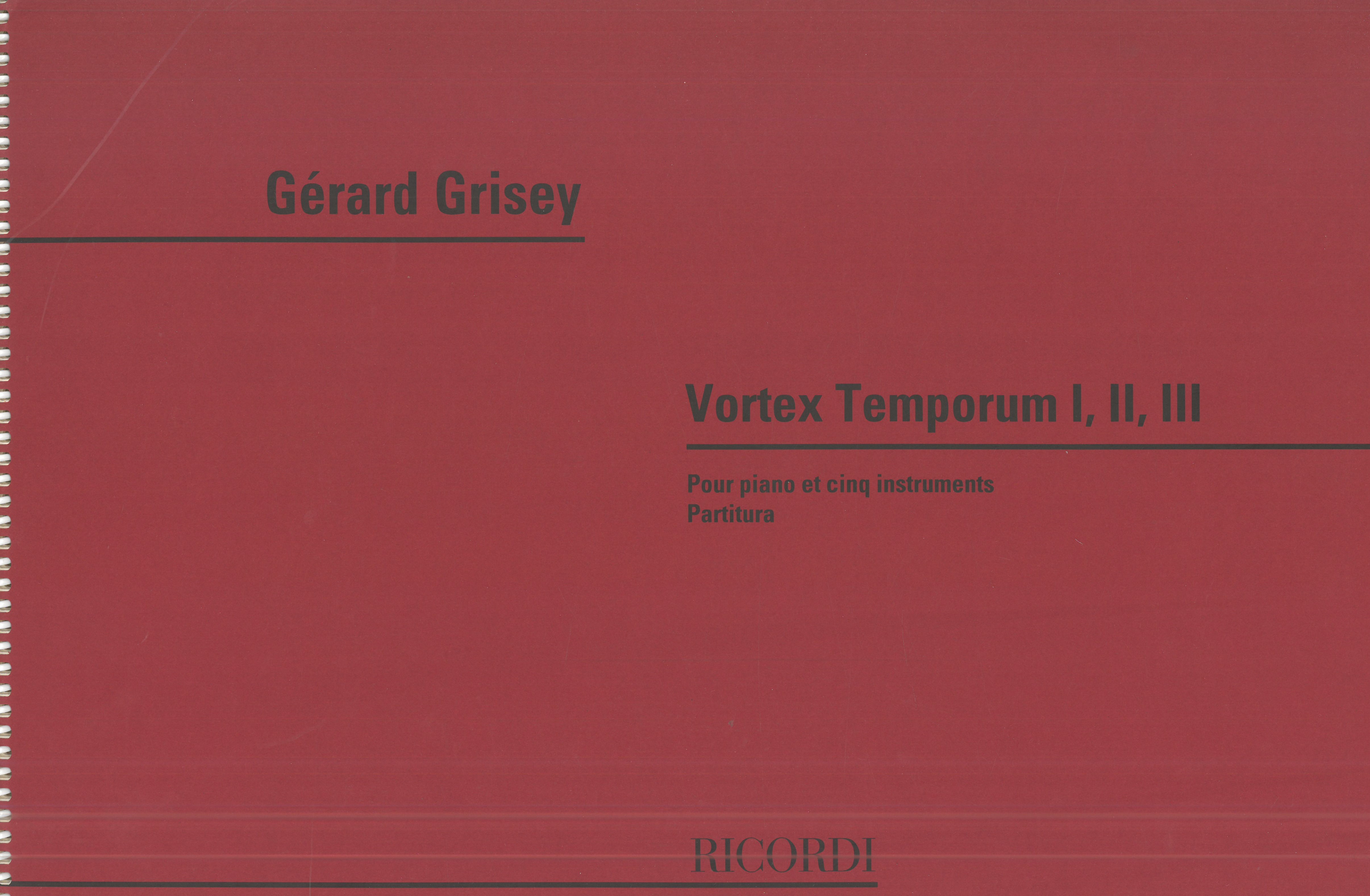 Vortex Temporum (I, II, III) : Pour Piano Et Cinq Instruments.