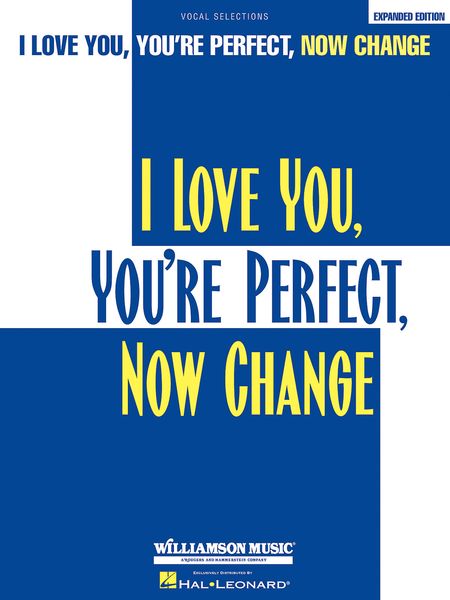 I Love You, You're Perfect, Now Change : Expanded Edition.