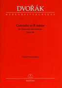 Concerto In B Minor, Op. 104 : For Violoncello and Orchestra - Critical Edition.