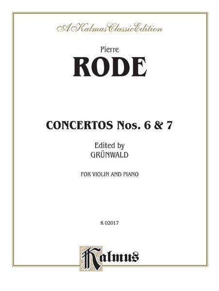 Concerto Nos. 6 and 7 : For Violin and Piano / Ed. by Gruenwald.