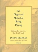 Organized Method Of String Playing : Violoncello Exercises For The Left Hand.