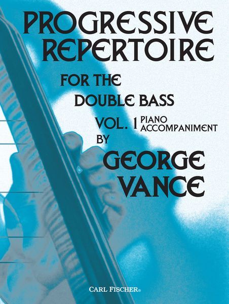 Progressive Repertoire, Vol. 1 : For Double Bass - Piano Accompaniment.