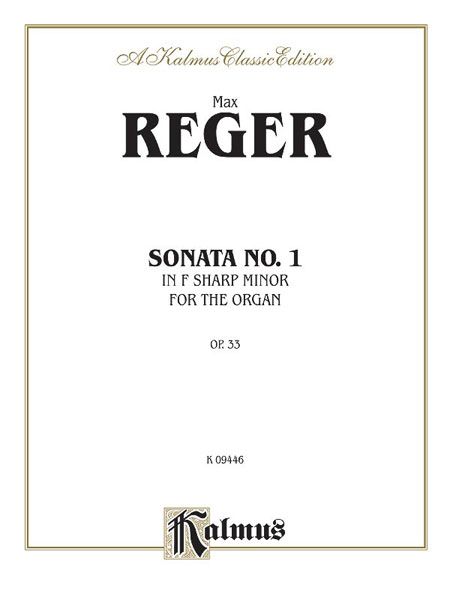 Sonata No. 1, Op. 33 In F Sharp Minor : For Organ.