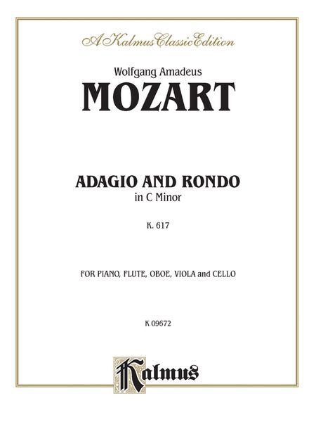 Adagio and Rondo In C Minor, K. 617 : For Piano, Flute, Oboe, Viola and Cello.