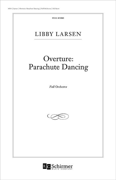 Overture - Parachute Dancing : For Orchestra.