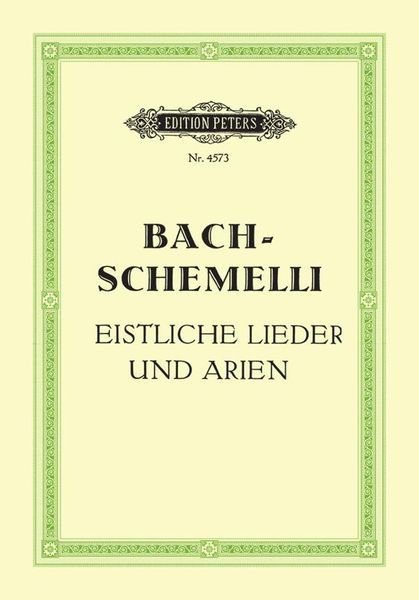 Schmelli Song Book : Complete 69 Sacred Songs and Arias : For Voice and Piano.