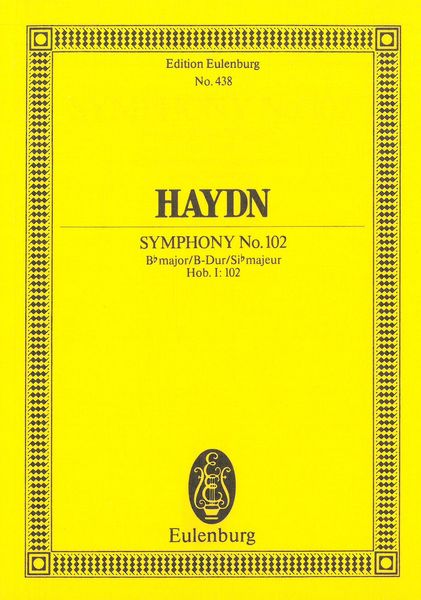 Symphony No. 102 In B Flat Major, Hob. I:102 / edited by Harry Newstone.