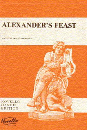 Alexander's Feast, Or, The Power Of Musick : An Ode In Honour Of St. Cecilia.