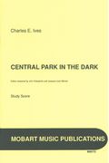 Central Park In The Dark / edited by John Kirkpatrick and Jacques-Louis Monod.