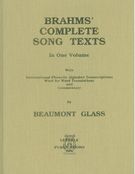 Brahms' Complete Song Texts In One Volume / Beaumont Glass.