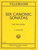 Six Canonic Sonatas : For Two Flutes / edited by C. Herrmann.