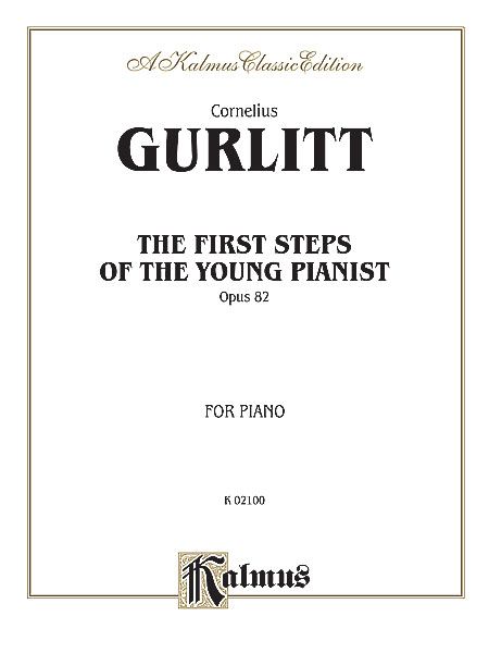 First Steps Of The Young Pianist, Op. 82 : For Piano Solo.