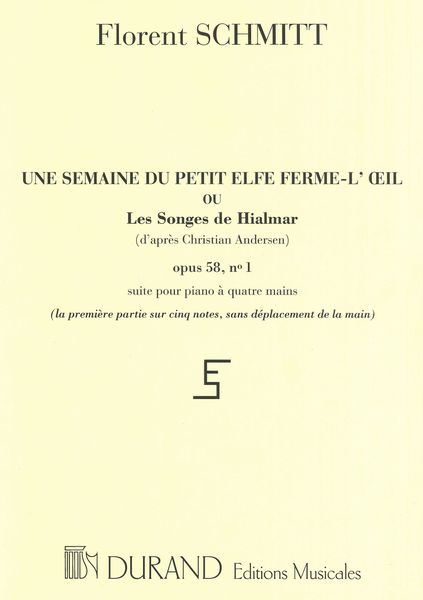 Semaine Du Petit Elfe Ferme-L'Oeil, Op. 58 : For One Piano, Four Hands.
