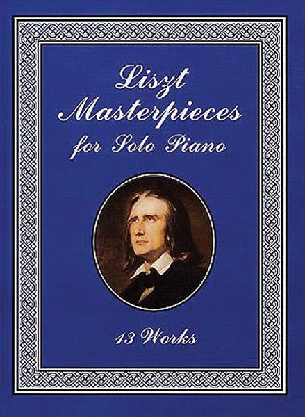 Masterpieces : For Piano Solo - Thirteen Works.