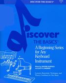 Discover The Basics, Book 3 : For Organ / Ed. by Wayne Leupold and Lucy G. Ingram.