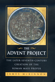 Advent Project : Later-Seventh-Century Creation Of The Roman Mass Proper.