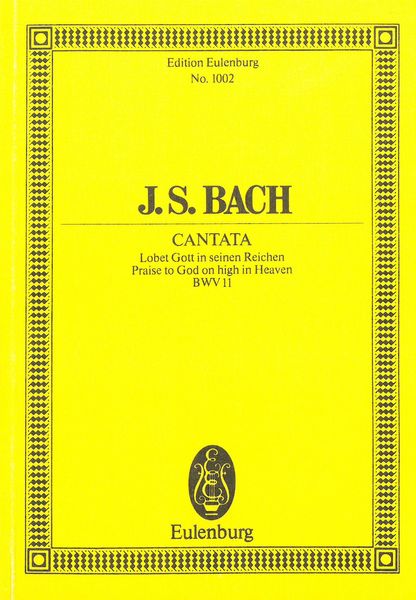 Cantata No. 11 : Lobet Gott In Sein BWV 11 / arranged by Arnold Schering.