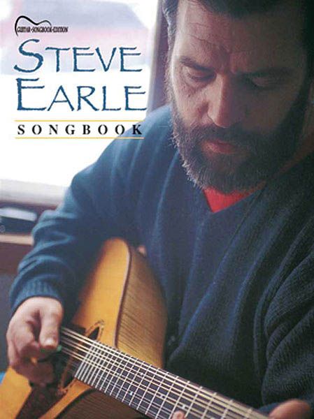 Steve Earle Songbook.