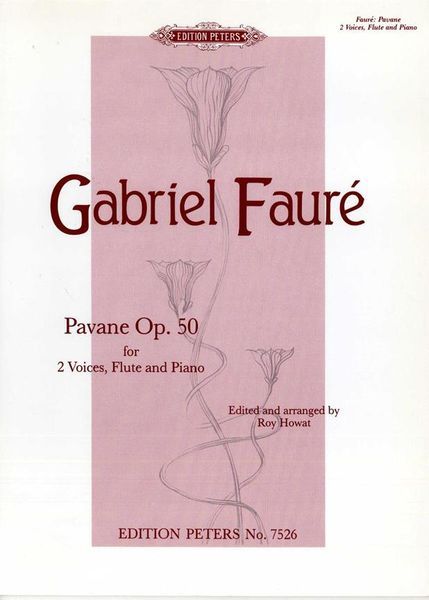 Pavane, Op. 50 : For Two Voices, Flute and Piano / edited and arranged by Roy Howat.