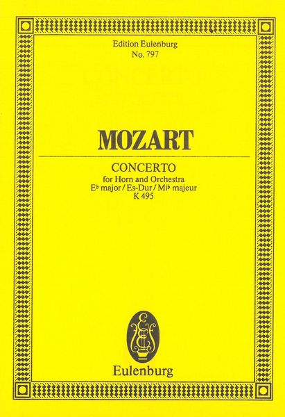 Concerto No. 4 : For Horn and Orchestra, K. 495.