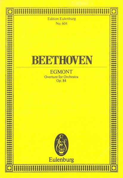 Egmont Overture, Op. 84.