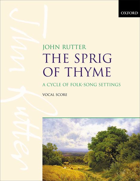 Sprig Of Thyme : A Cycle Of Folk-Song Settings For Mixed Choir With Chamber Ensemble.