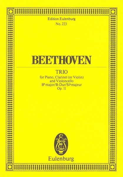 Trio In B Flat Major, Op. 11 : For Piano, Clarinet and Violoncello.