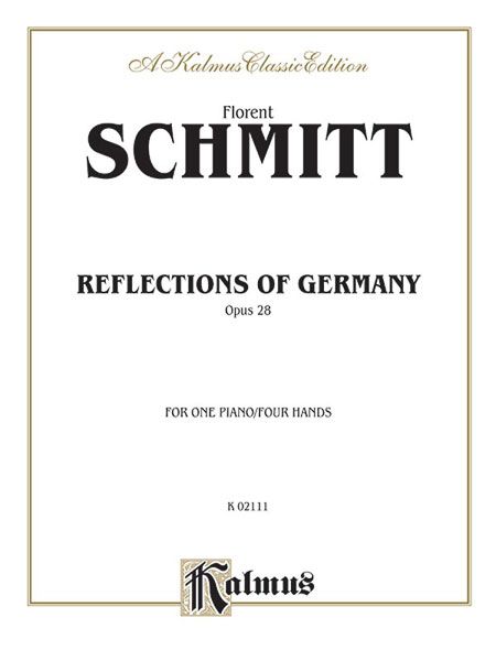 Reflections Of Germany, Op. 28 : For One Piano Four Hands.