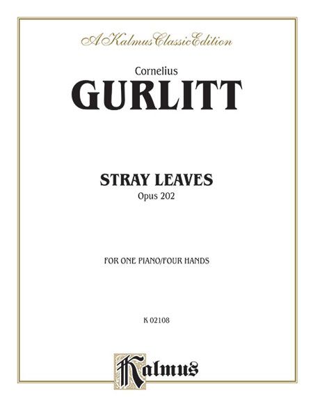 Stray Leaves, Op. 202 : For One Piano Four Hands.