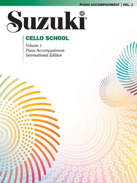 Suzuki Cello School, Vol. 1 : Piano Accompaniment - Revised Edition.