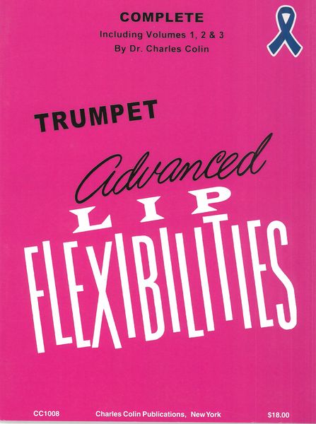 Advanced Lip Flexibilities For Trumpet : Complete, Including Volumes 1, 2 and 3.