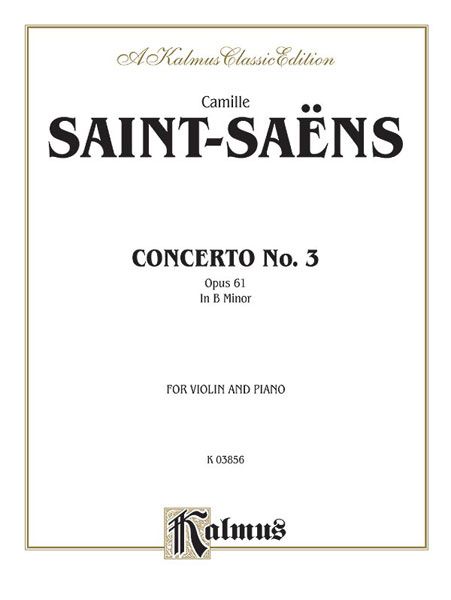 Concerto No. 3, Op. 61 In B Minor : For Violin and Orchestra / Piano reduction.