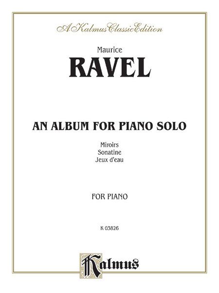 Ravel Album : For Piano Solo.