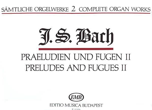 Complete Organ Works, Vol. 2 : Preludes and Fugues II.