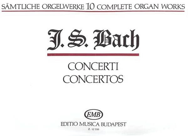 Complete Organ Works, Vol. 10 : Concerti.