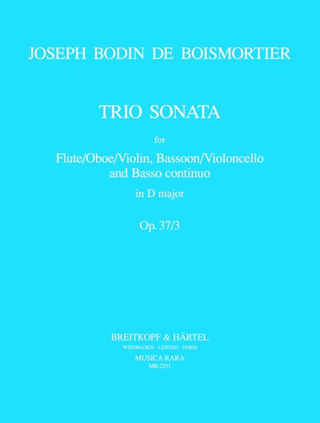 Trio Sonata In D Major, Op. 37 No. 3 : For Flute Or Oboe Or Violin, Bassoon Or Cello and Continuo.
