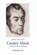 Czelaw Marek : Komponist, Pianist, Paedagoge, Leben und Schaffen In Dokumenten.